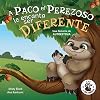 A Paco el Perezoso le encanta ser diferente: Una historia de autoestima, para niños de edades 3-8. Sloan the Sloth Loves Being Different (Spanish Edition) (Zac y sus amigos)