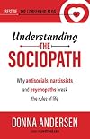Understanding the Sociopath: Why antisocials, narcissists and psychopaths break the rules of life (Best of the Lovefraud Blog Book 1)