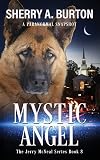 Mystic Angel: Book 8 in The Jerry McNeal Series (A Paranormal Snapshot)