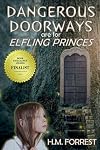 Dangerous Doorways are for Elfling Princes: A Whimsical Collection of Elven Fairy Tales