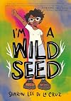 I'm a Wild Seed
