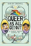 Queer as All Get Out: Ten People Who've Inspired Me