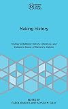 Making History: Studies in Rabbinic History, Literature, and Culture in Honor of Richard L. Kalmin (Brown Judaic Studies)