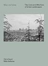 Mise En ScΓ©ne: The Lives and Afterlives of Urban Landscapes