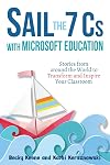 Sail the 7 Cs with Microsoft Education: Stories from around the World to Transform and Inspire Your Classroom