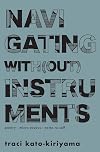 Navigating With(out) Instruments