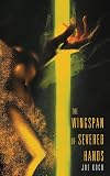 The Wingspan of Severed Hands