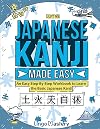 Japanese Kanji Made Easy: An Easy Step-By-Step Workbook to Learn the Basic Japanese Kanji (JLPT N5)