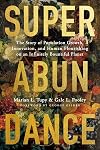 Superabundance: The Story of Population Growth, Innovation, and Human Flourishing on an Infinitely Bountiful Planet