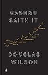 Gashmu Saith It: How to Build Christian Communities that Save the World