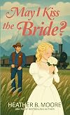 May I Kiss the Bride?
