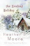 The Healing Holiday (The Healing Series)