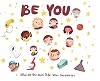 Be You: What do you want to be when you grow up?