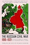 The Russian Civil War, 1918–1921: An Operational-Strategic Sketch of the Red Army's Combat Operations