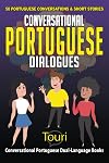 Conversational Portuguese Dialogues: 50 Portuguese Conversations and Short Stories (Conversational Portuguese Dual Language Books)