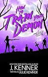 How to Train Your Demon