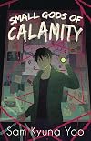 Small Gods of Calamity