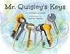 Mr. Quigley's Keys (Mom's Choice Award Winner)