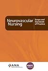 Neurovascular Nursing: Scope and Standards of Practice