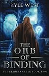 The Orb of Binding (The Starsea Cycle Book 2)