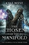 The Chosen of the Manifold (The Starsea Cycle Book 4)