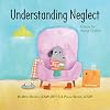 Understanding neglect : a book for young children