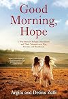 Good Morning, Hope: A True Story of Refugee Twin Sisters and Their Triumph over War, Poverty, and Heartbreak