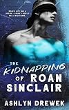 The Kidnapping of Roan Sinclair (The Solnyshko Duet, #1)