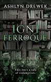 Igni Ferroque: A Dark MM Paranormal Romance (Tennebrose)