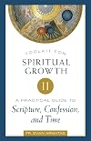 Toolkit for Spiritual Growth II: A Practical Guide to Scripture, Confession, and Time (English and English Edition)