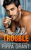 Irresistible Trouble