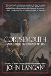 Corpsemouth and Other Autobiographies