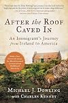 After the Roof Caved In: An Immigrant's Journey from Ireland to America