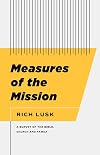 Measures of the Mission: A Survey of the Bible, Church, and Family