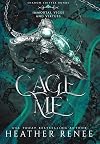 Cage Me