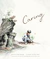 Caring: A Children’s Book about the Difference We Can Make in the World