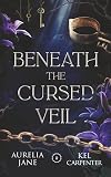 Beneath the Cursed Veil (Faeted Seasons Book 1)