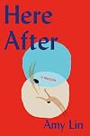 Here After: A Memoir