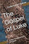 The Gospel of Luke: A New Translation from the Greek