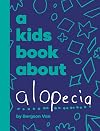 A Kids Book About Alopecia