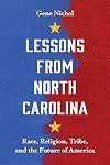 Lessons from North Carolina: Race, Religion, Tribe, and the Future of America