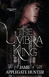 The Umbra King (Vincula Realm, #1)
