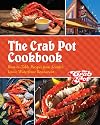 The Crab Pot Cookbook: Boat-to-Table Recipes from Seattle’s Iconic Waterfront Restaurant