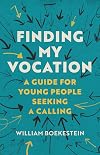 Finding My Vocation: A Guide for Young People Seeking a Calling