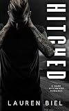 Hitched: A Dark Hitchhiker Romance (Ride or Die Romances)