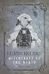 Icelandic Folk Magic: Witchcraft of the North