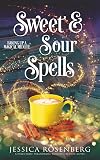 Sweet and Sour Spells: A Paranormal Women's Fiction story (Baking Up a Magical Midlife, Paranormal Women's Fiction Series Book 4)