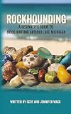 Rockhounding: A Beginner’s Guide to Rock Hunting Around Lake Michigan