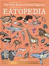Eatopedia : The Wild World of Animal Digestion