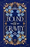 Bound by Gravity (Bound and Freed)